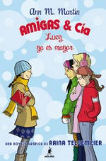 Amigas & Cía. Lucy ya es mayor - 1