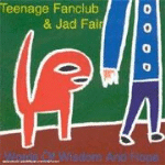 Jad Fair, Teenage Fanclub - 1