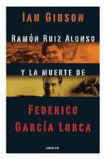 Ramón Ruiz Alonso y la muerte de Federico García Lorca - 1