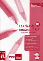 Les Clés du nouveau DELF B1. Guide du professeur + CD