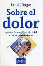 Sobre el dolor. La movilización total. Fuego y movimiento