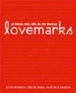Lovemarks. El futuro más allá de las marcas