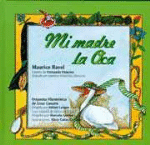 Mi madre la oca + CD
