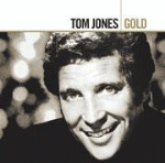 Gold: Tom Jones