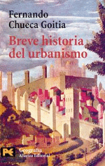 breve historia del urbanismo fernando chueca goitia resumen