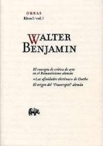 Walter Benjamin. Obras I. Vol 1
