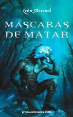 Máscaras de matar. Premio Minotauro 2004