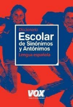 Diccionario escolar Vox de sinónimos y antónimos. Lengua española - 1