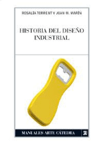 Historia Del Diseño industrial manuales arte tapa blanda