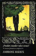 ¿Pueden suceder tales cosas? Cuentos fantásticos completos