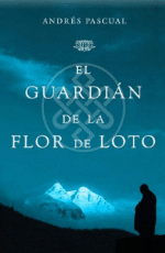 El Guardian De La Flor De Loto Andres Pascual 5 En Libros Fnac