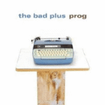 The Bad Plus - 1