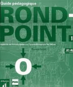 Rond-Point 1 A1-A2. Guide pédagogique - 1