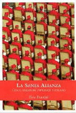 La Santa alianza: Cinco siglos de espionaje Vaticano