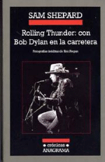 Rolling Thunder: con Bob Dylan en la carretera