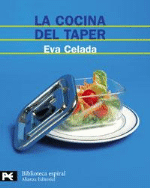 La cocina del taper. 200 recetas fáciles y deliciosas para tomar en cualquier parte