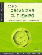 Cómo organizar el tiempo. En la vida personal y profesional - 1