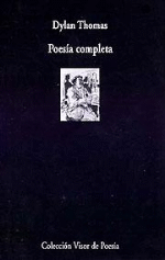 Poesia completa. Dylan Thomas