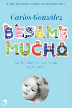 Bésame mucho - Carlos González -5% en libros | FNAC