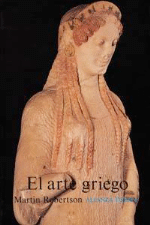 El Arte Griego su historia alianza forma af tapa blanda