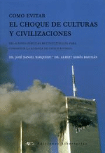 Cómo evitar el choque de culturas y civilizaciones