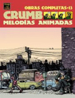 Crumb Obras completas 13. Melodías animadas