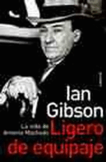 Ligero de equipaje. La vida de Antonio Machado - 1