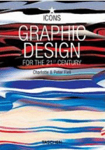Graphic design for the 21st century. El diseño gráfico del siglo XXI ...