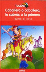 Caballero o caballera, lo sabrás a la primera