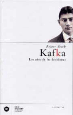 Kafka. Los años de las decisiones