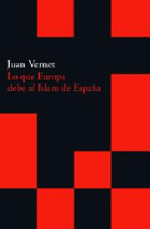 Lo que Europa debe al Islam de España