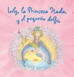 Lily, la princesa hada y el pequeño delfín