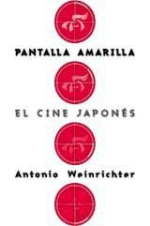 Pantalla amarilla. El cine japonés