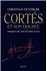 Cortès et son double Enquête sur une mystification