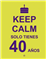 Keep calm: solo tienes 40 años
