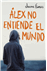 Alex no entiende el mundo_0
