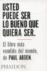 Usted puede ser lo bueno que quiera ser_0