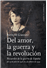 Del Amor, La Guerra Y La Revolución & En Busca De Los Hijos De La Noche