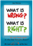 What is wrong? what is wright?