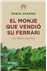El Monje Que Vendi 243 Su Ferrari Robin Sharma Sinopsis Y