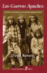 Las guerras apaches. Cochise, Jerónimo y los últimos indios libres_0