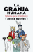 La granja humana. Fábulas para el siglo XXI_0