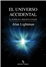 Universo accidental, el