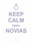 Keep calm para novias
