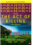 The Act Of Killing (V.O.S.)