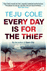 Every Day is for the Thief_0