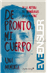 De pronto mi cuerpo