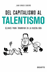 Del capitalismo al talentismo_0