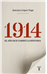 1914. El año que cambió la historia
