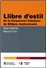 Llibre d'estil de la Corporació Catalana de Mitjans Audiovisuals. Guia editorial. Manual d'ús_0